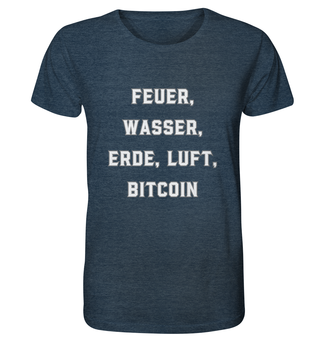 FEUER, WASSER, ERDE, LUFT, BITCOIN - Organic Shirt (meliert)