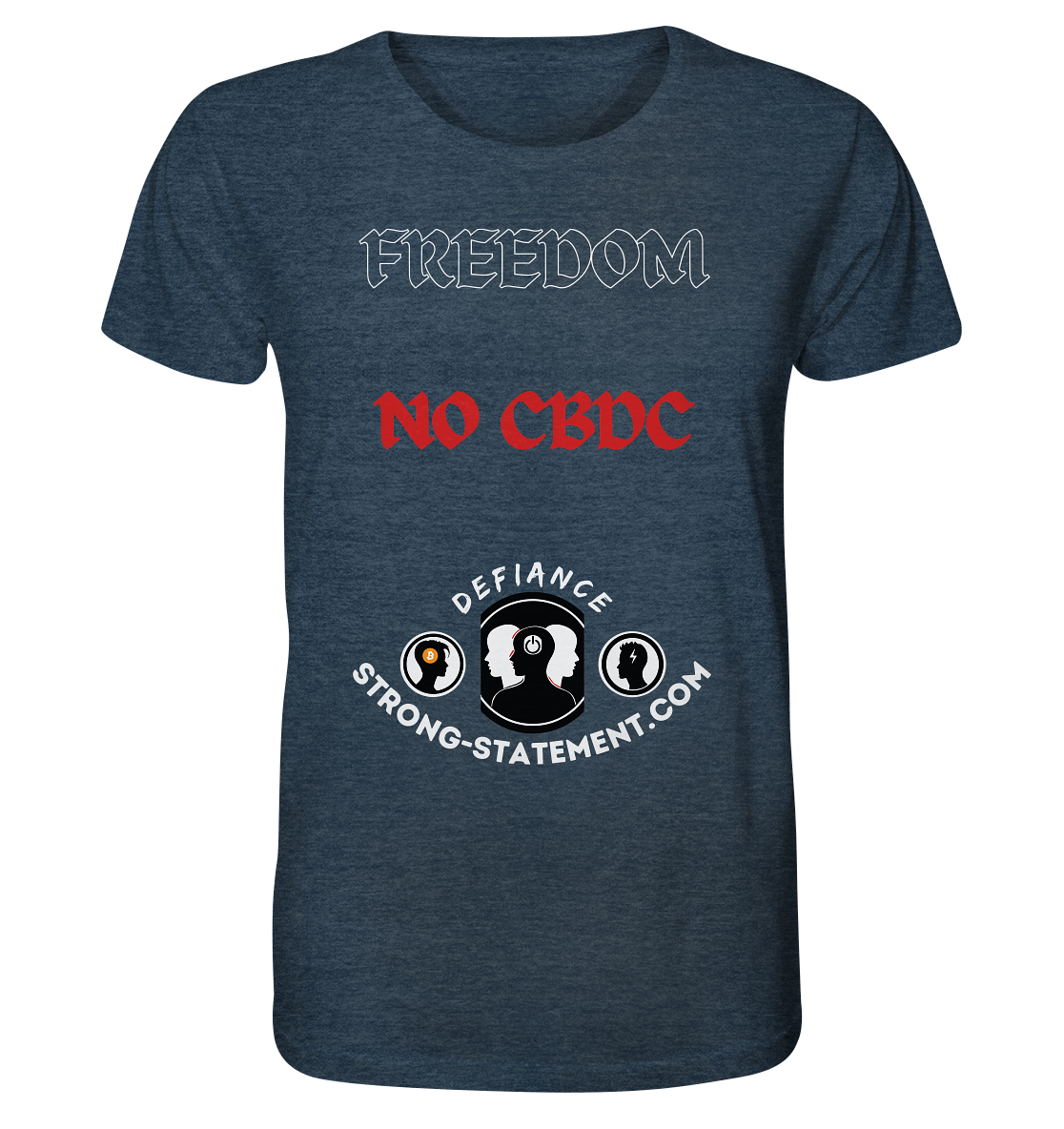 FREEDOM - NO CBDC - Defiance - Strong-Statement.com  - Organic Shirt (meliert)