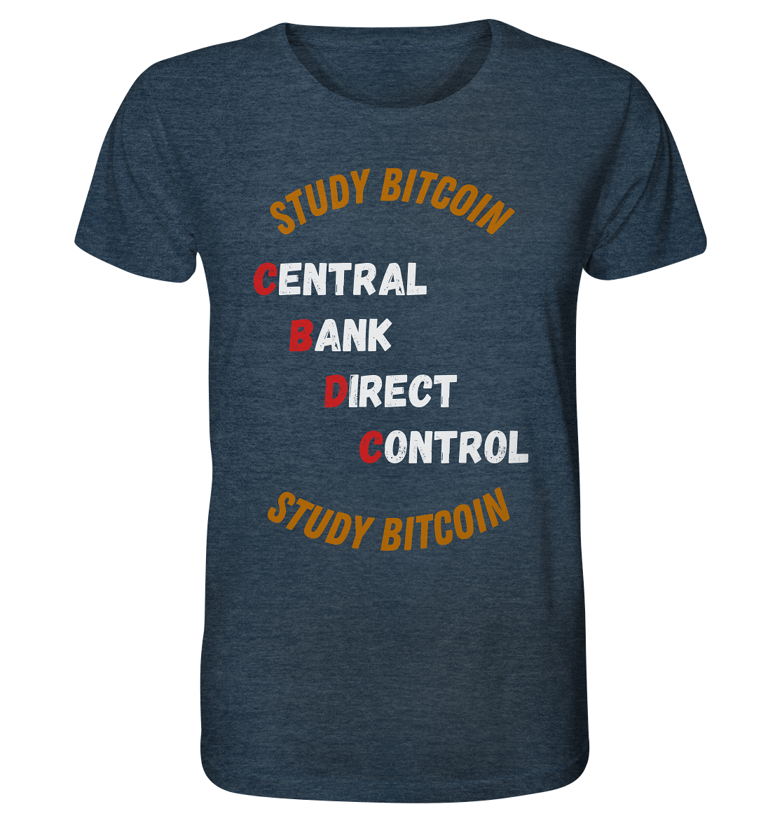 CENTRAL BANK DIRECT CONTROL - STUDY BITCOIN   - Organic Shirt (meliert)