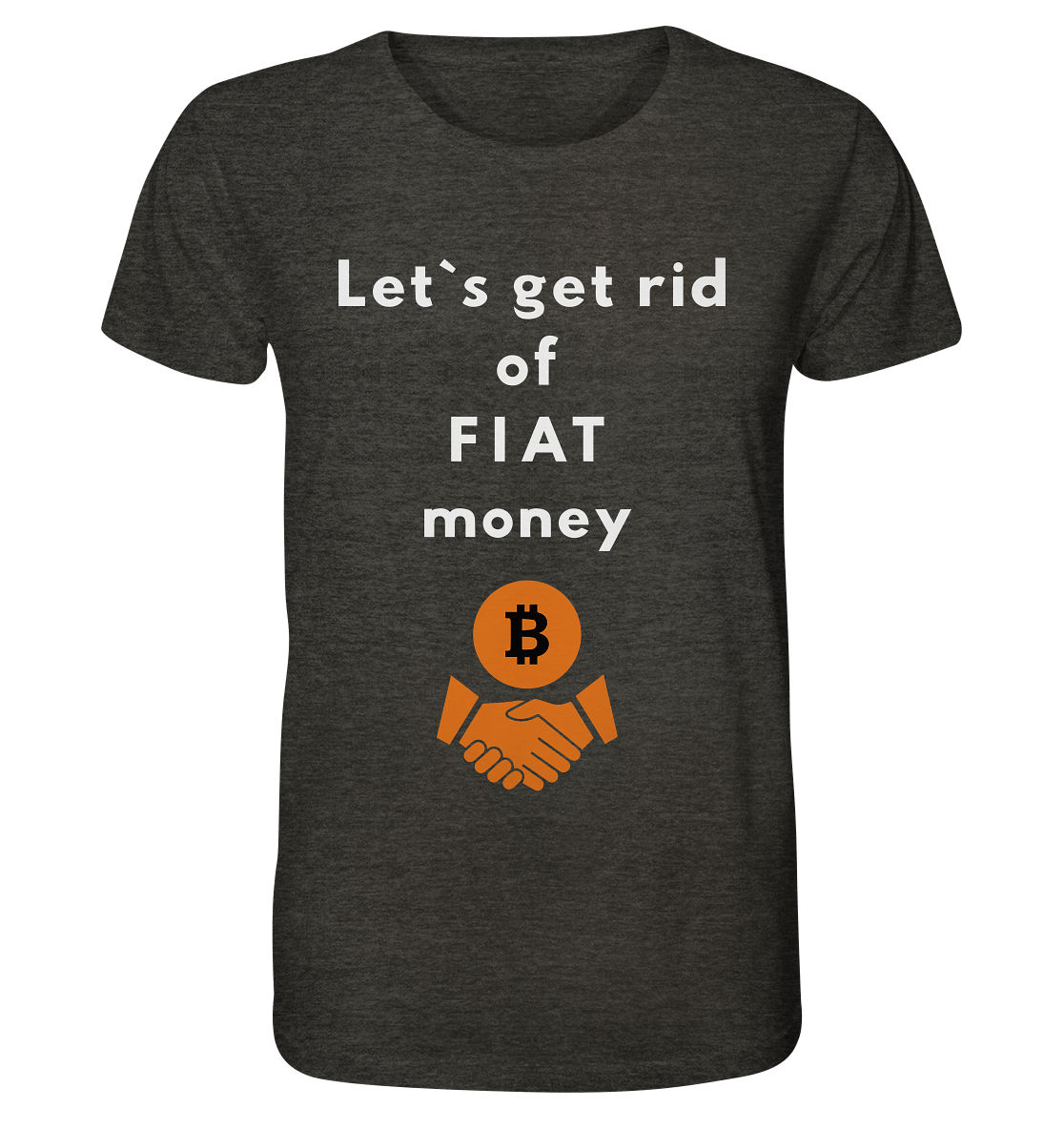 Let`s get rid of FIAT money - Organic Shirt (meliert)