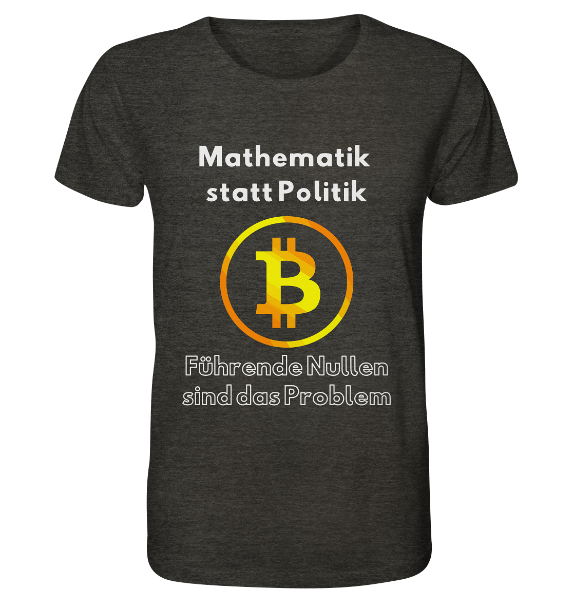 Mathematik statt Politik - führende Nullen sind (überall) das Problem ;-) Variante: unten offene Schrift - Organic Shirt (meliert)