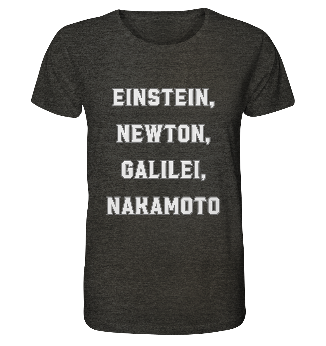 EINSTEIN, NEWTON, GALILEI, NAKAMOTO - Organic Shirt (meliert)