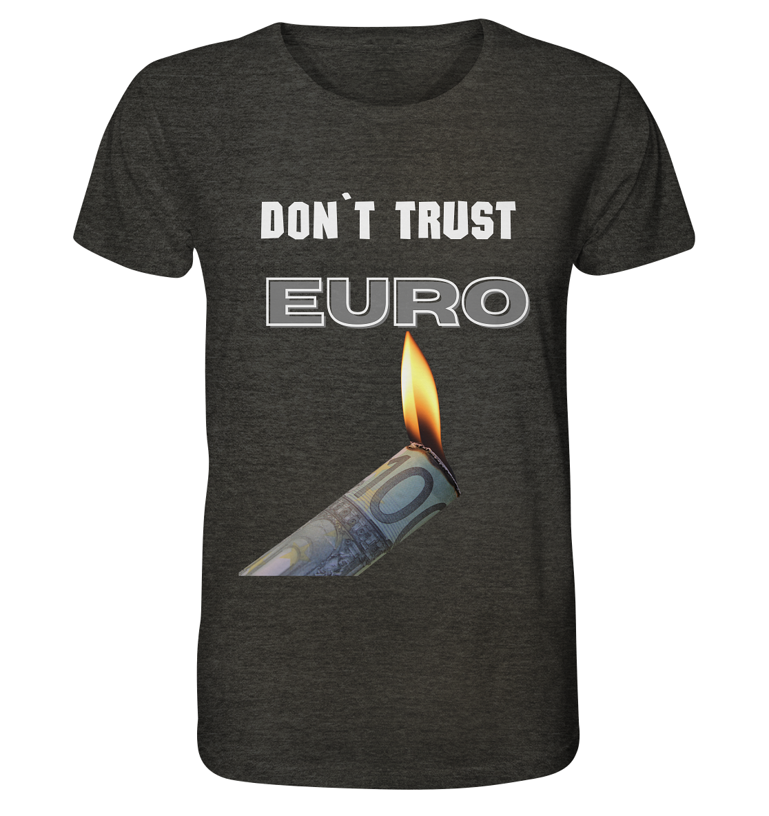 DON`T TRUST EURO - Organic Shirt (meliert)