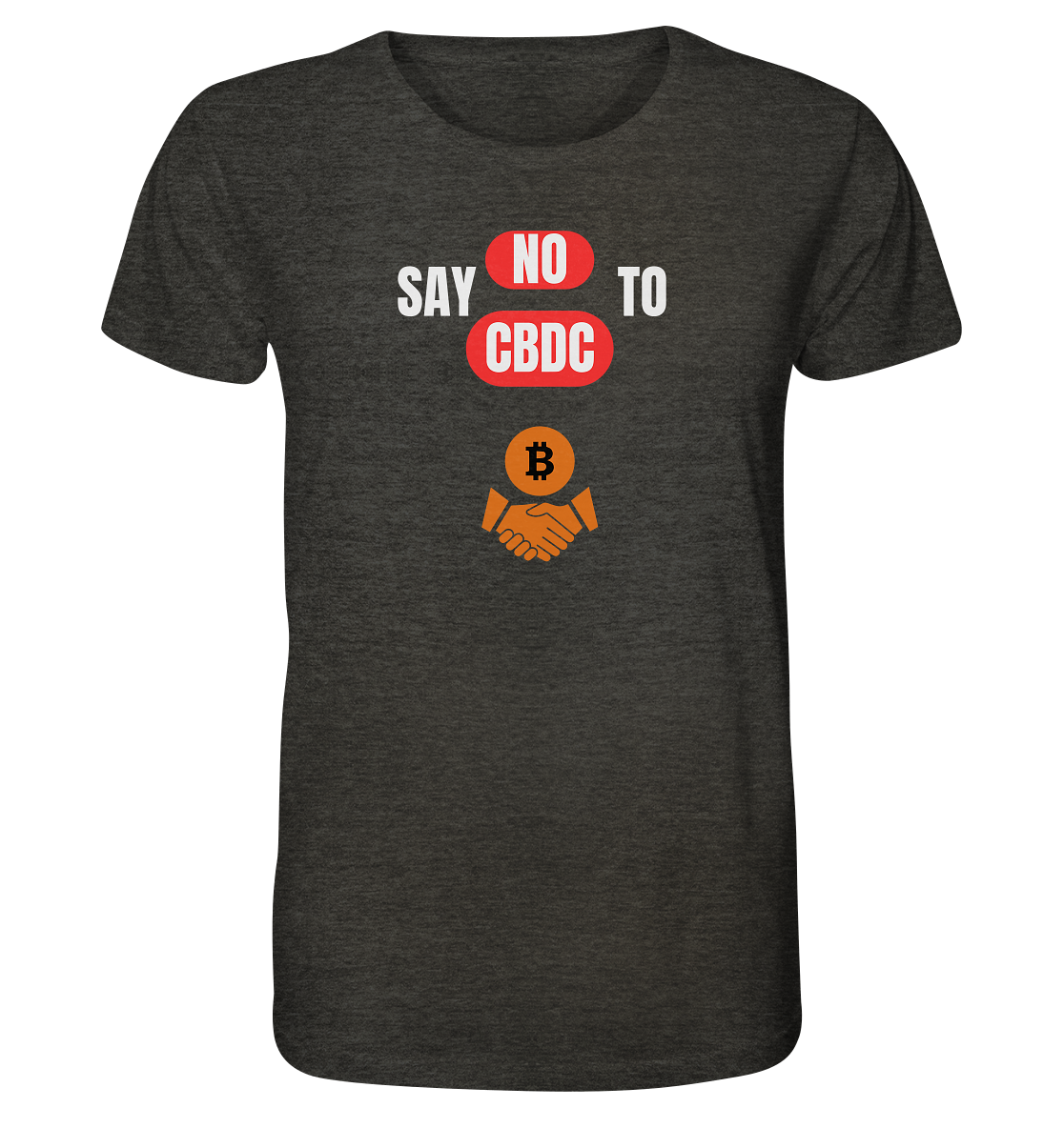 say NO to CBDC (+Bitcoin handshake) Var. - Organic Shirt (meliert)