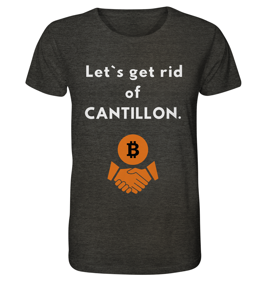 Let`s get rid of CANTILLON. - Organic Shirt (meliert)