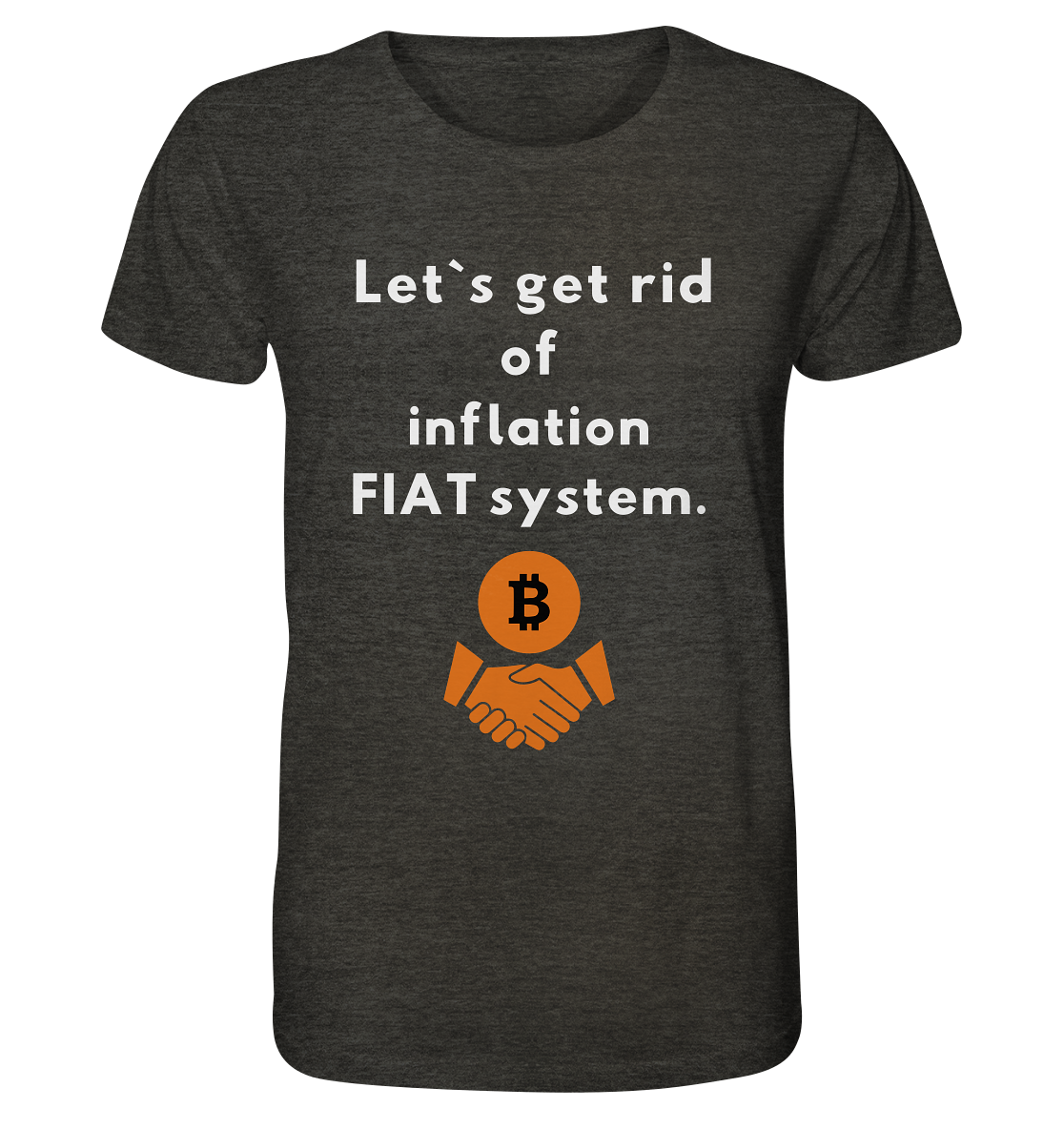 Let`s get rid of inflation FIAT system - Organic Shirt (meliert)