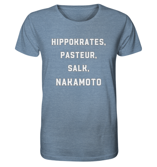 Hippokrates, Pasteur, Salk, Nakamoto - Organic Shirt (meliert)