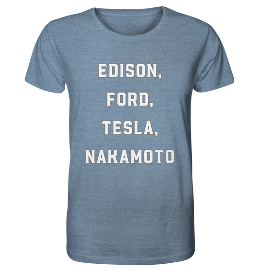 Erfinder: EDISON, FORD, TESLA, NAKAMOTO - Organic Shirt (meliert)