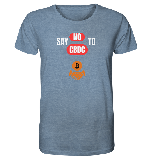 say NO to CBDC (+Bitcoin handshake) Var. - Organic Shirt (meliert)