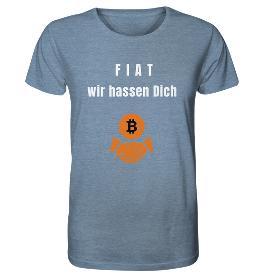 F I A T  wir  hassen  Dich - Organic Shirt (meliert)