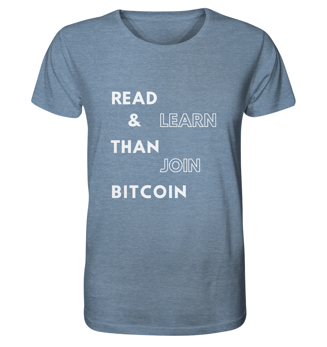 READ & LEARN, THAN JOIN BITCOIN - Organic Shirt (meliert)