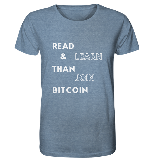 READ & LEARN, THAN JOIN BITCOIN - Organic Shirt (meliert)