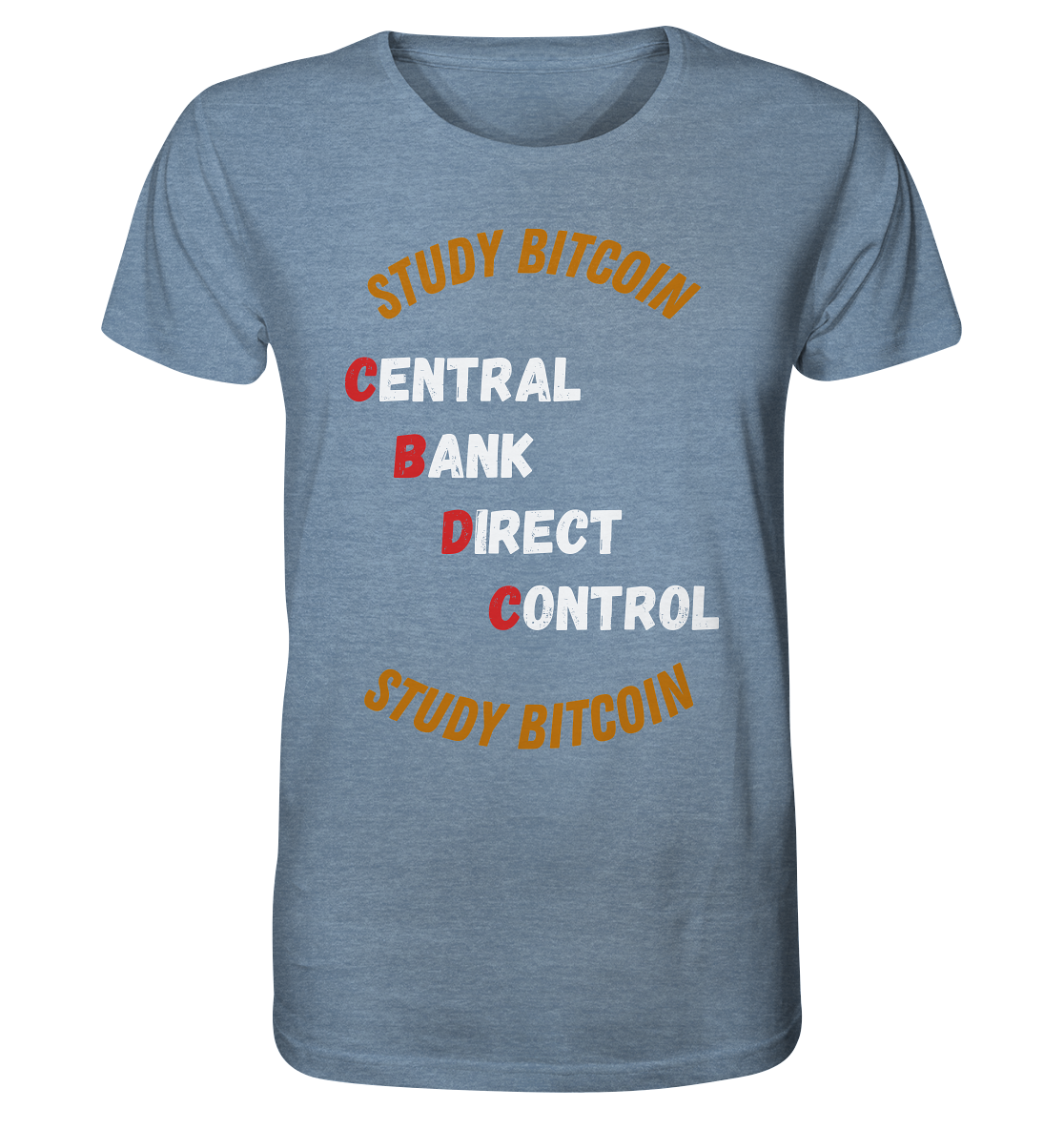 CENTRAL BANK DIRECT CONTROL - STUDY BITCOIN   - Organic Shirt (meliert)