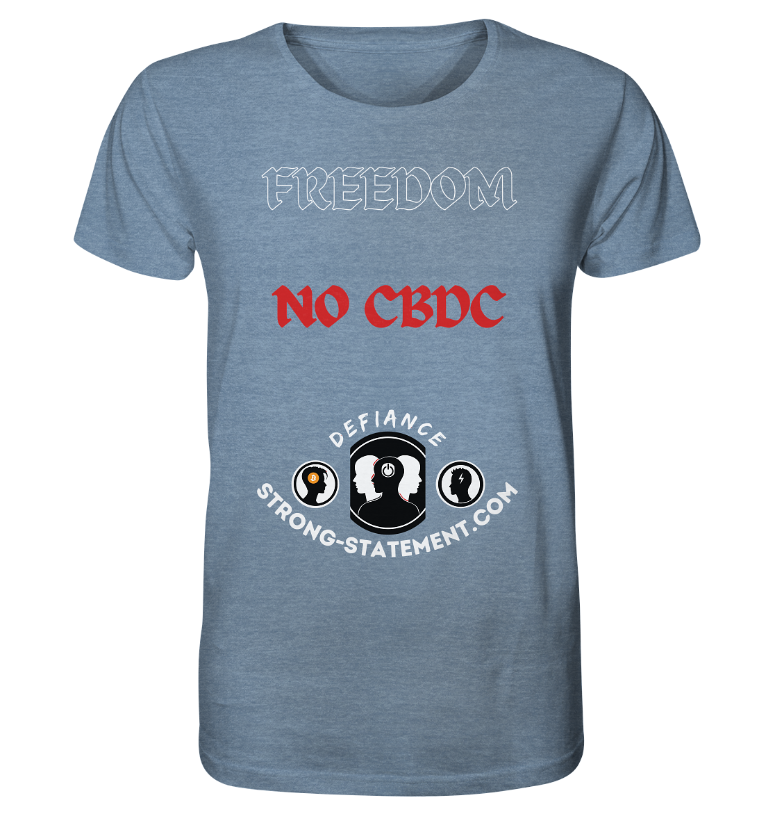 FREEDOM - NO CBDC - Defiance - Strong-Statement.com  - Organic Shirt (meliert)