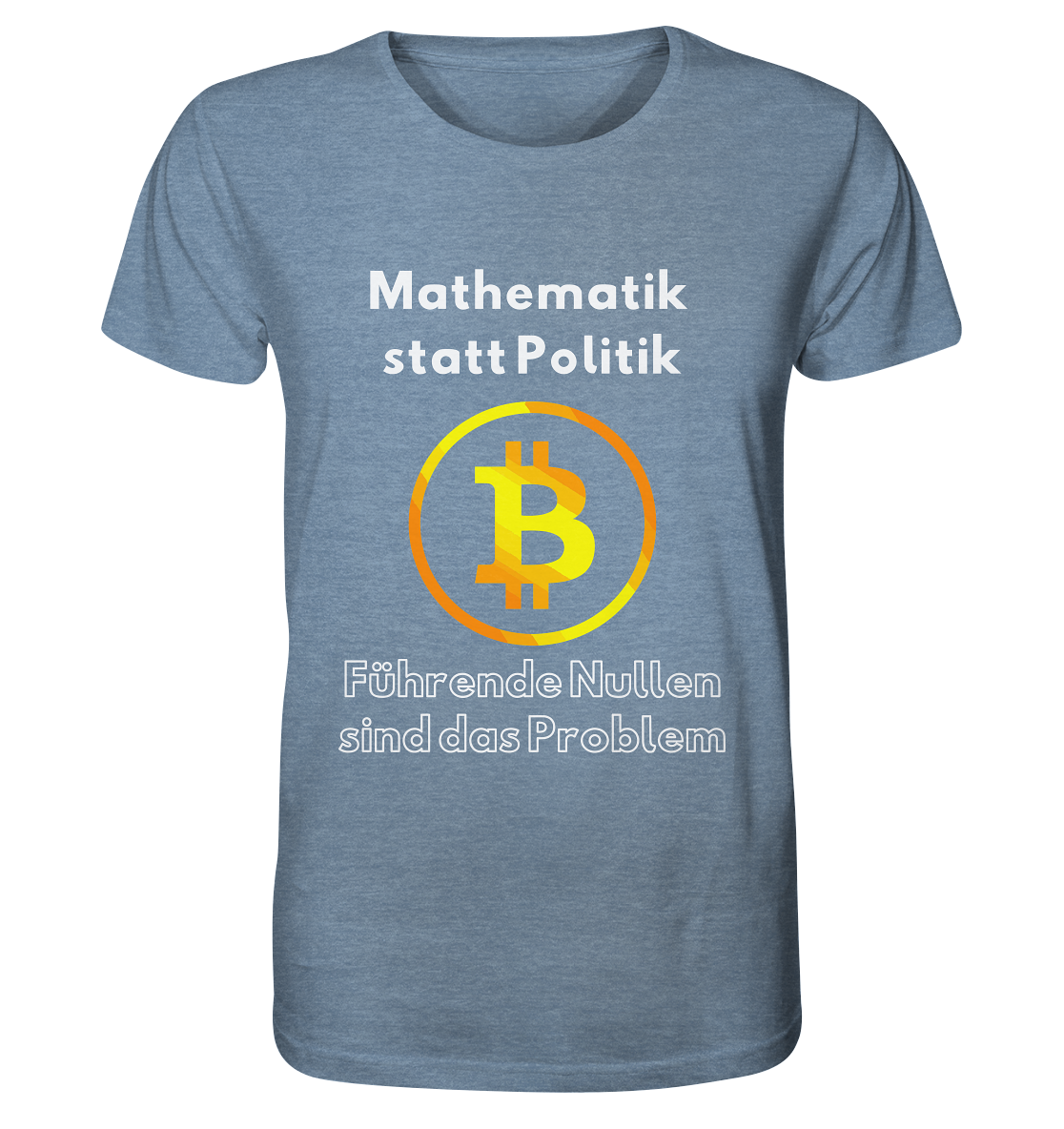 Mathematik statt Politik - führende Nullen sind (überall) das Problem ;-) Variante: unten offene Schrift - Organic Shirt (meliert)