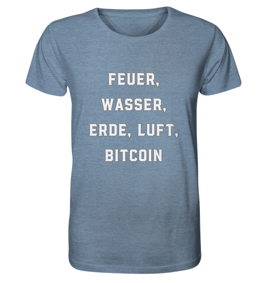 FEUER, WASSER, ERDE, LUFT, BITCOIN - Organic Shirt (meliert)