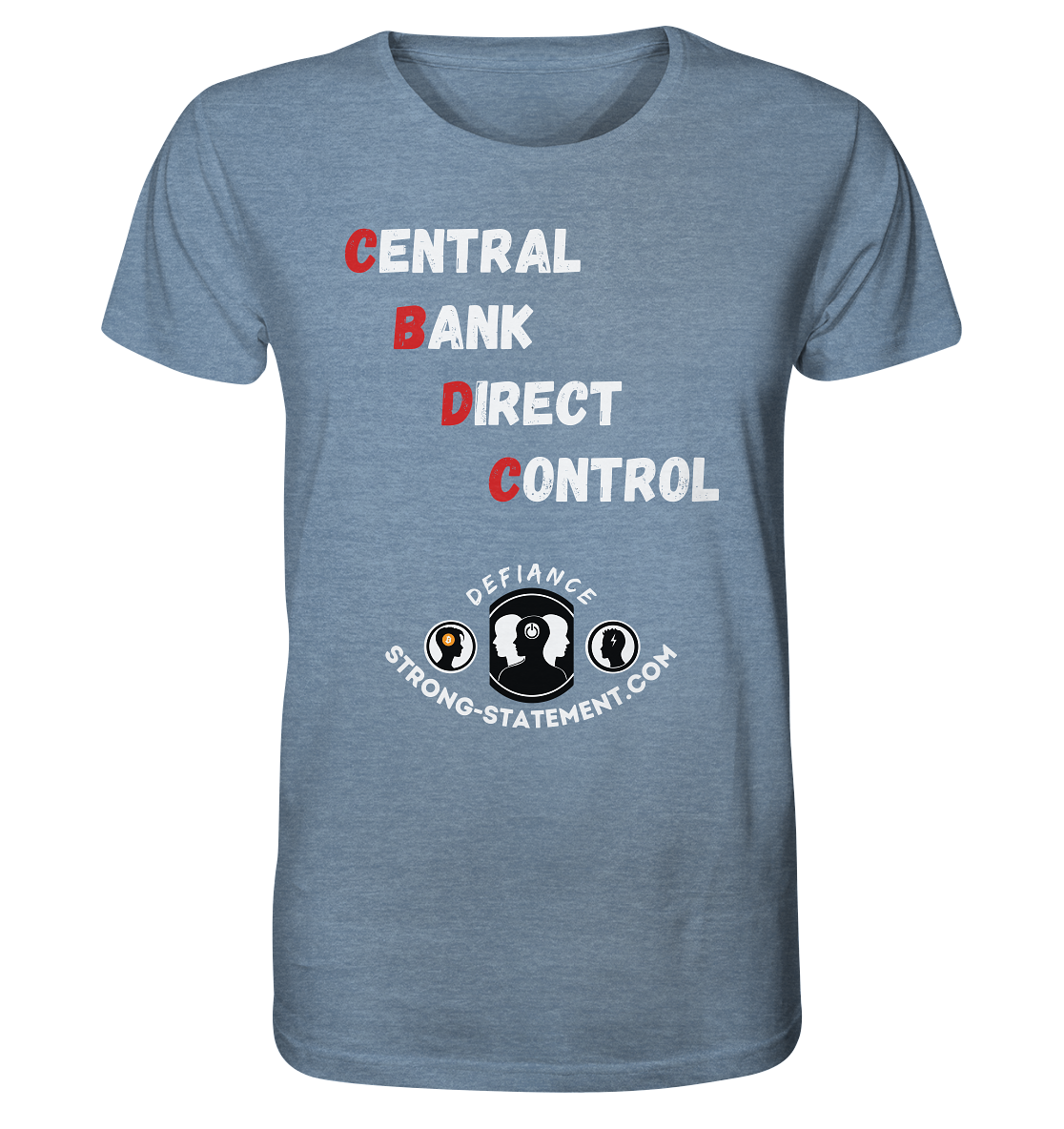 CENTRAL BANK DIRECT CONTROL - Defiance - Strong-Statement.com - Organic Shirt (meliert)