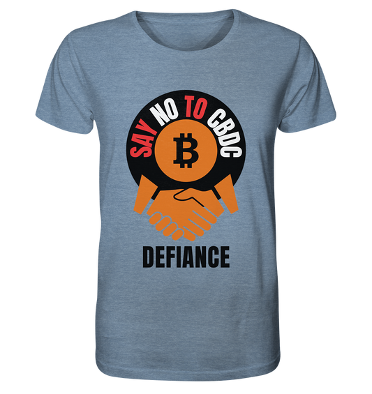 SAY NO TO CBDC - DEFIANCE (Var. rund + BTC handshake) - Organic Shirt (meliert)