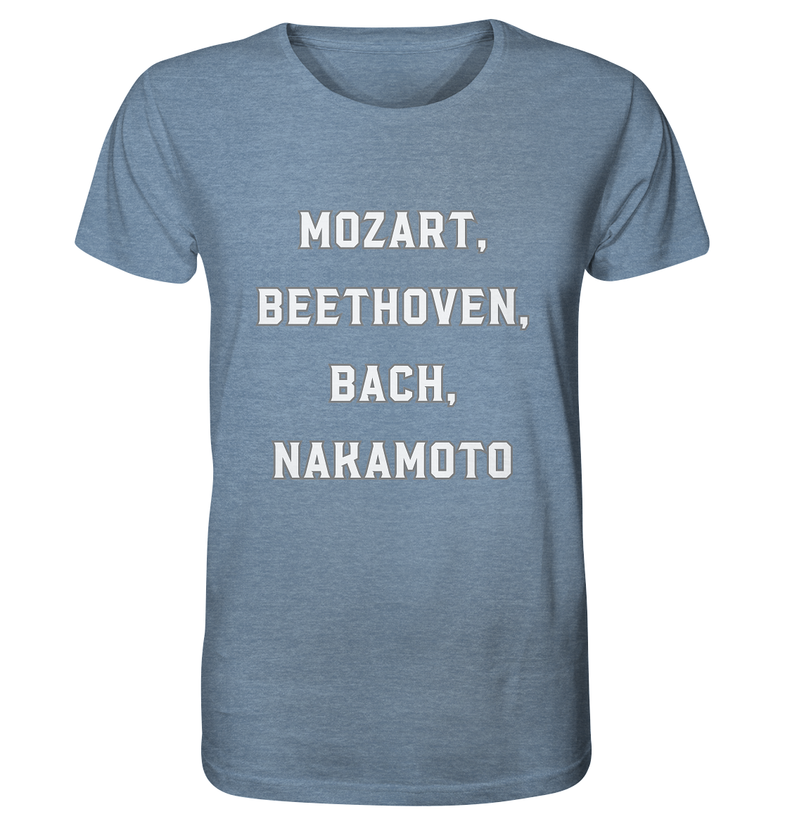 MOZART, BEETHOVEN, BACH, NAKAMOTO  - Organic Shirt (meliert)