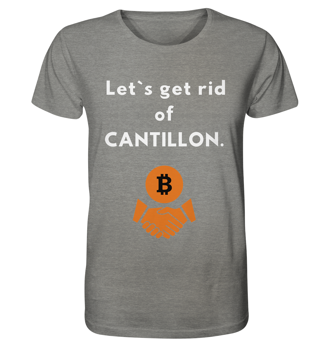 Let`s get rid of CANTILLON. - Organic Shirt (meliert)