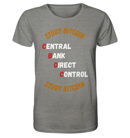 CENTRAL BANK DIRECT CONTROL - STUDY BITCOIN   - Organic Shirt (meliert)