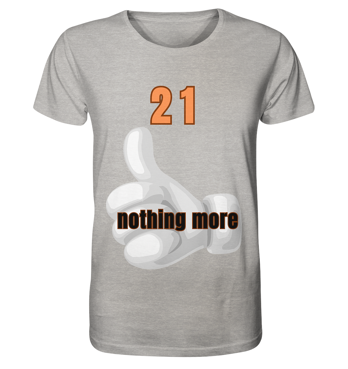 21 nothing more, thumb up - Organic Shirt - Organic Shirt (meliert)