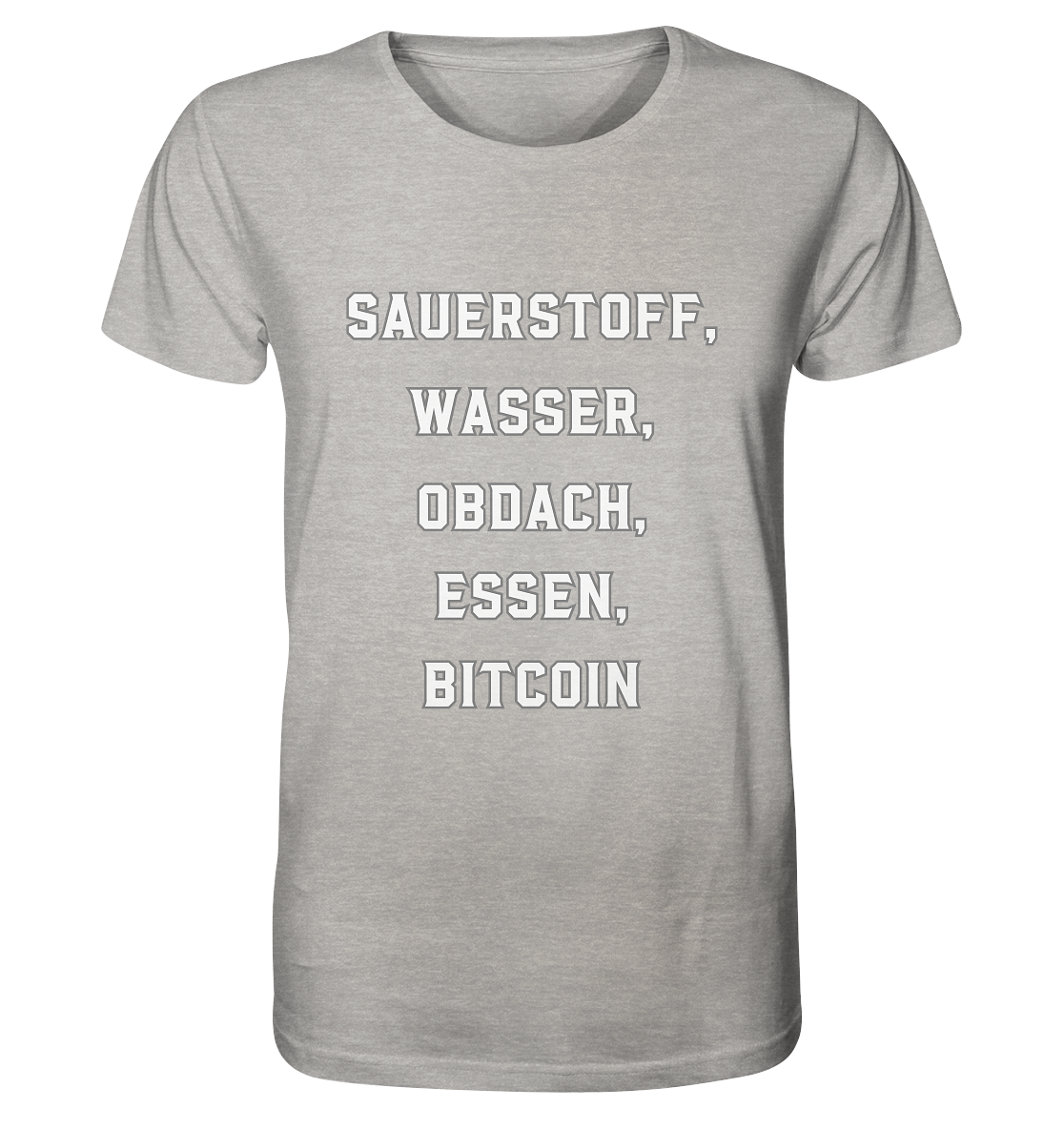 SAUERSTOFF, WASSER, OBDACH, ESSEN, BITCOIN - Organic Shirt (meliert)