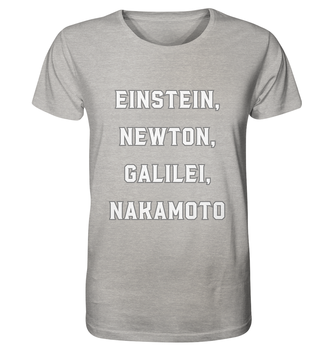 EINSTEIN, NEWTON, GALILEI, NAKAMOTO - Organic Shirt (meliert)