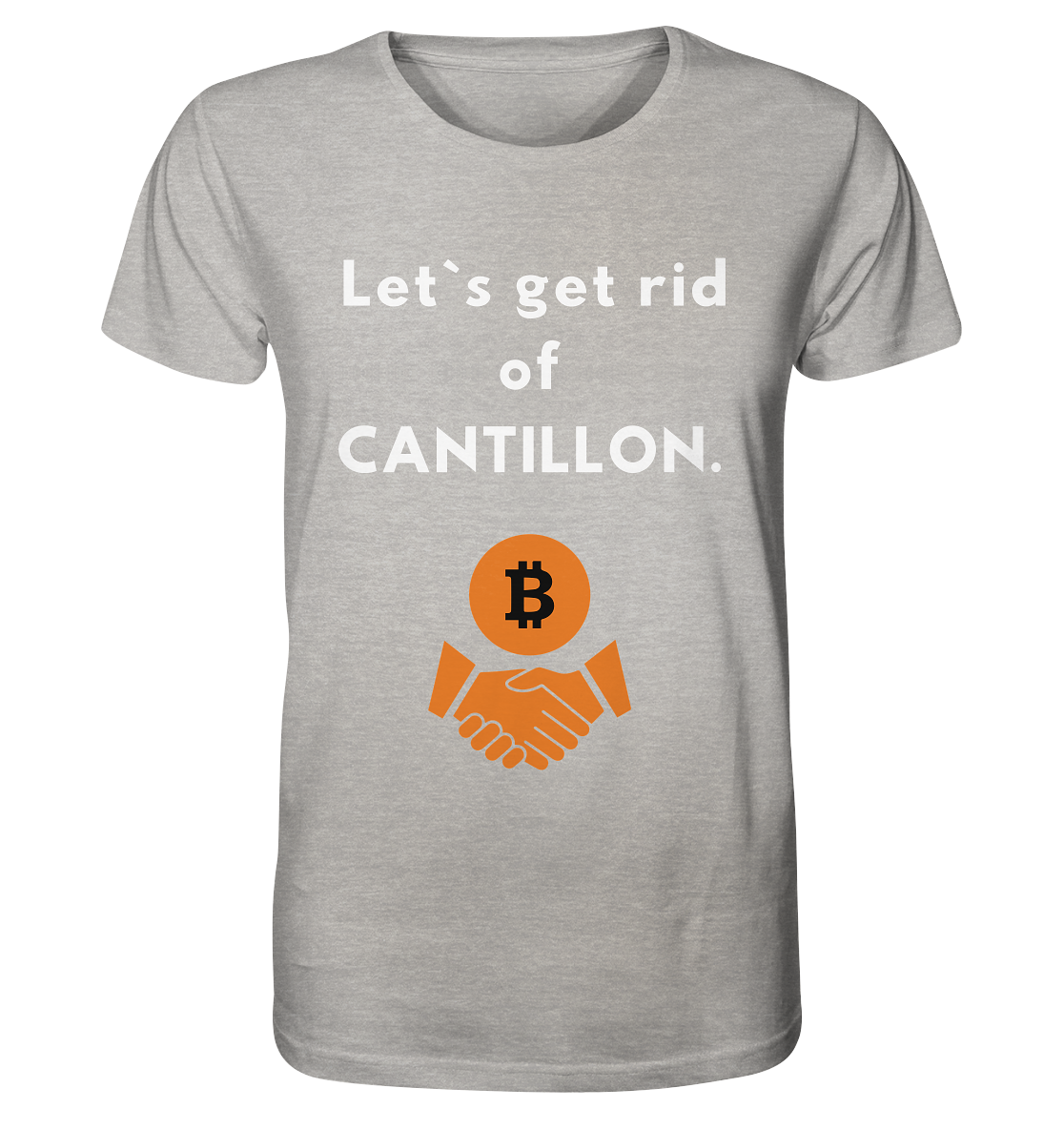 Let`s get rid of CANTILLON. - Organic Shirt (meliert)