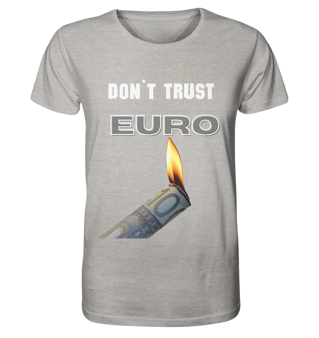 DON`T TRUST EURO - Organic Shirt (meliert)