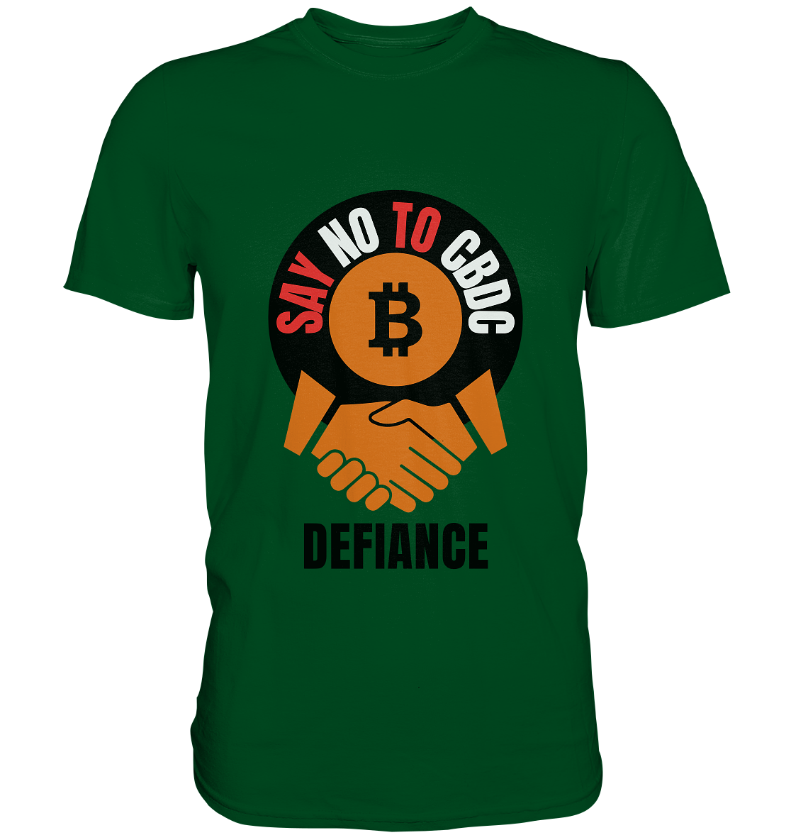 SAY NO TO CBDC - DEFIANCE (Var. rund + BTC handshake) - Premium Shirt