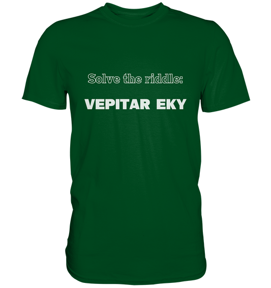 SOLVE THE RIDDLE - VEPITAR EKY  (Ladies) - Premium Shirt