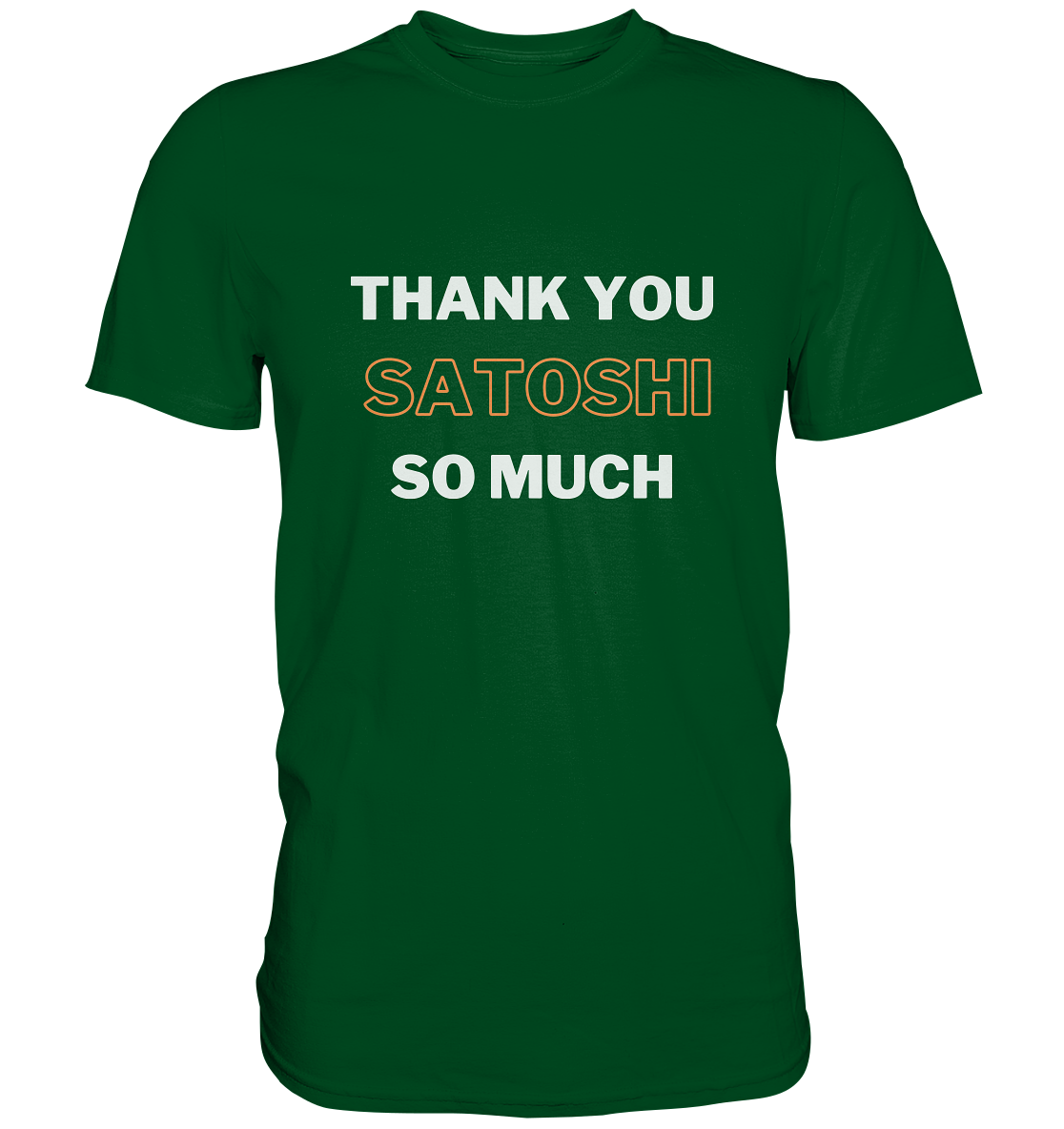 THANK YOU SO MUCH SATOSHI - Premium Shirt