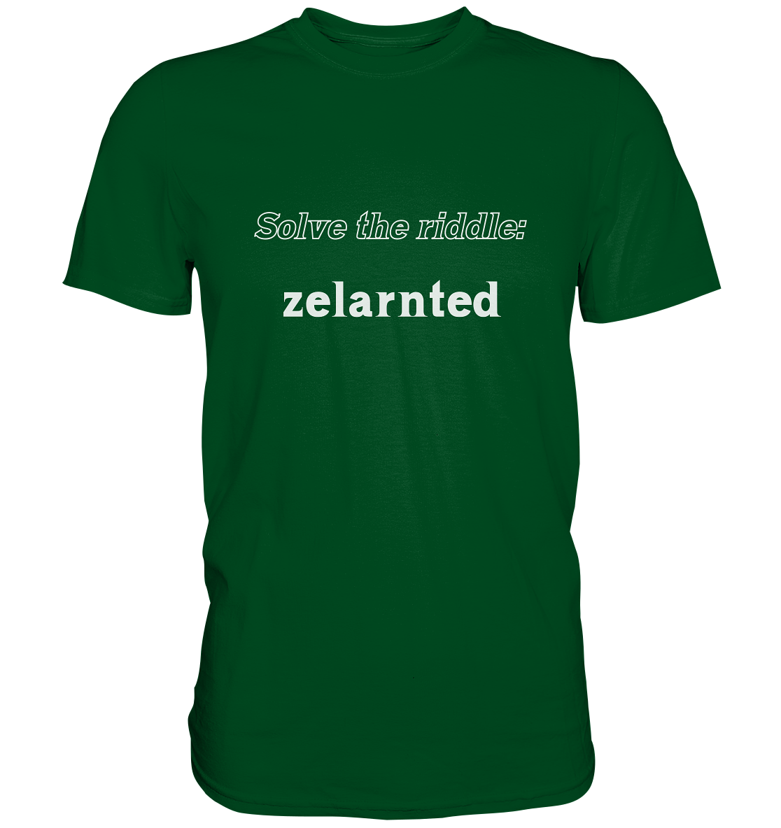 SOLVE THE RIDDLE - zelarnted - Premium Shirt