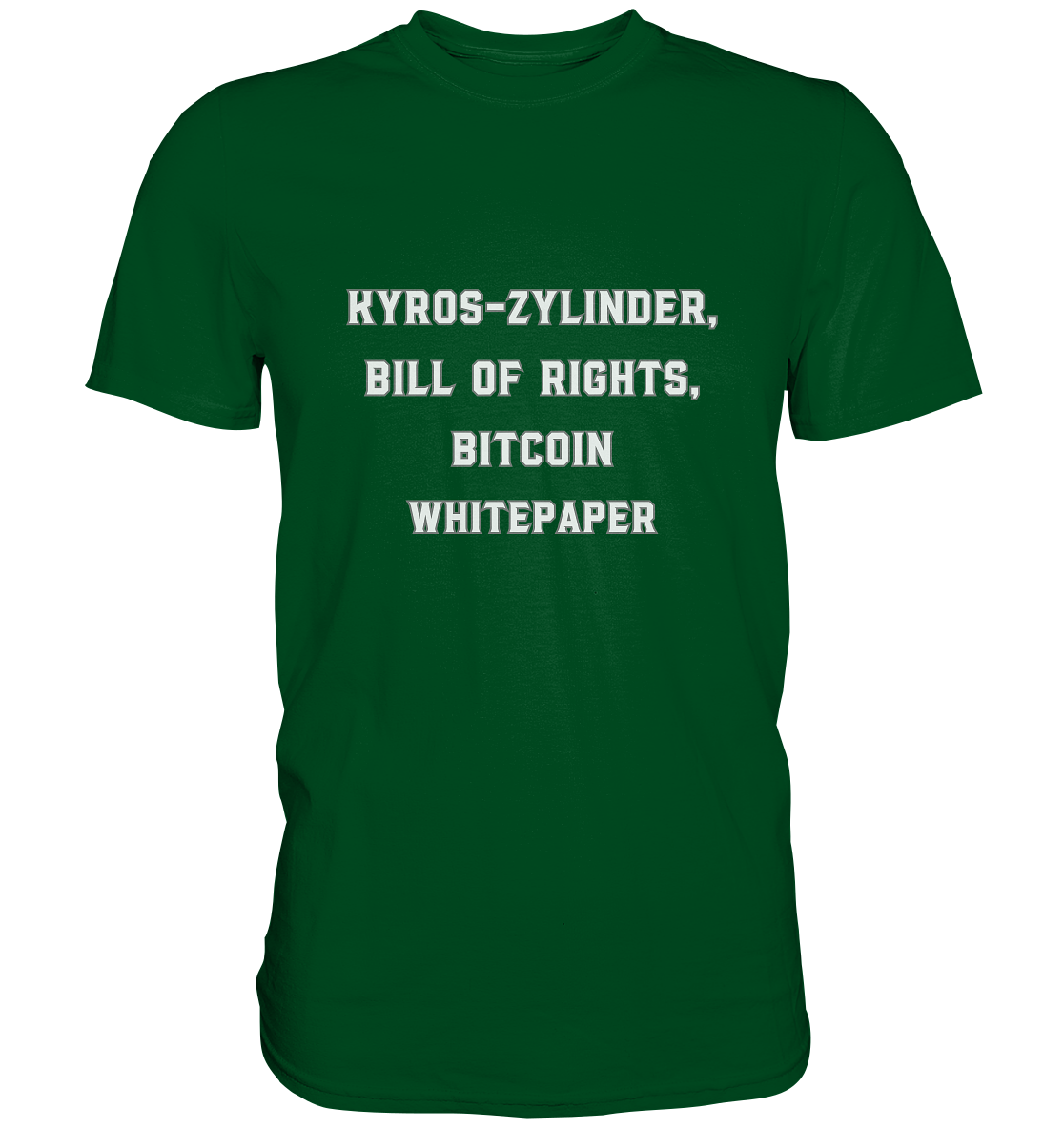 KYROS-ZYLINDER, BILL OF RIGHTS, BITCOIN WHITEPAPER - Premium Shirt