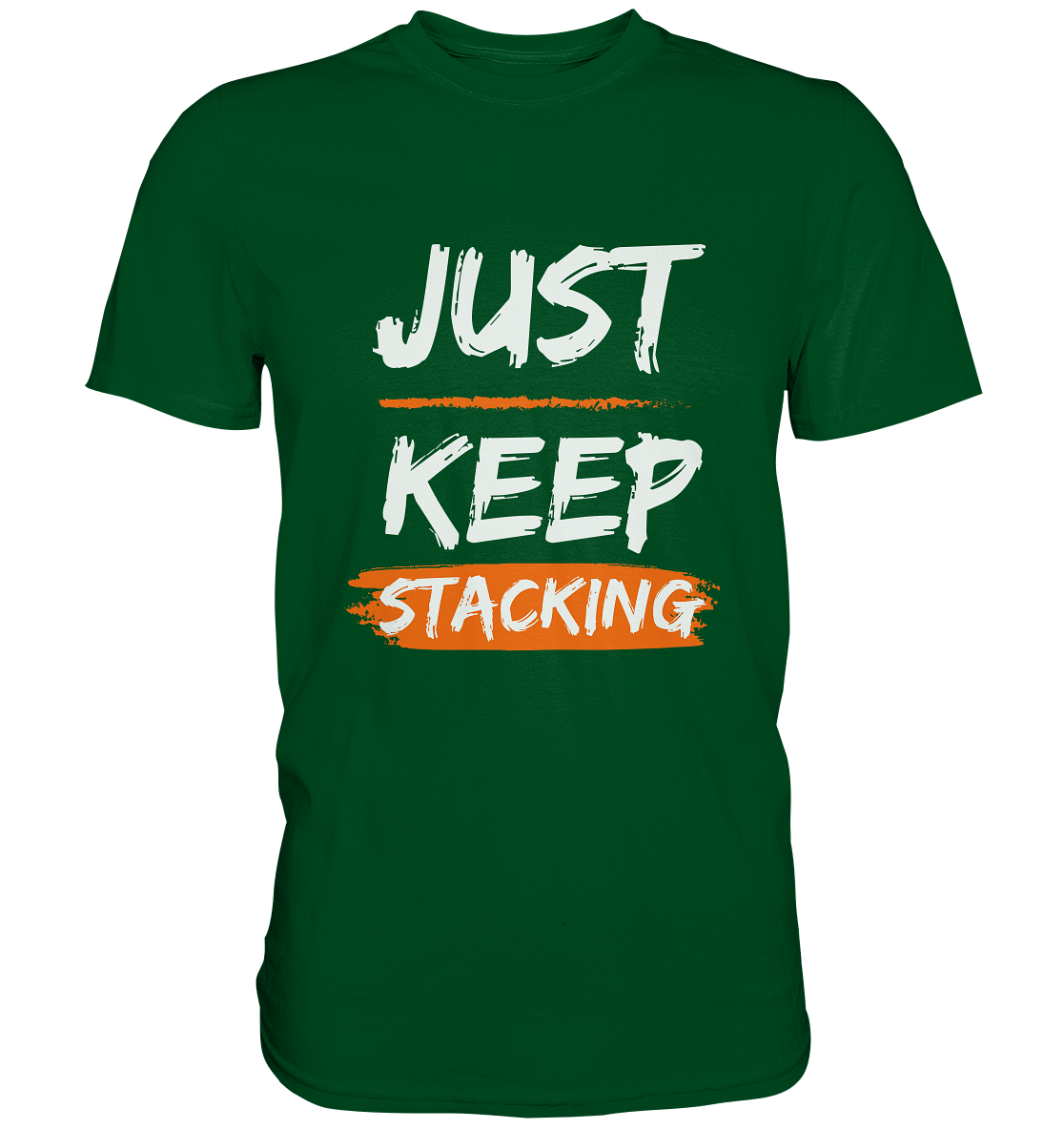 JUST KEEP STACKING - Premium Shirt