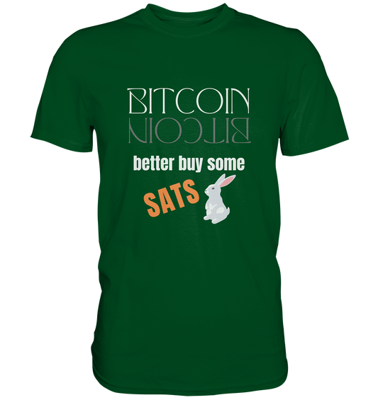 BITCOIN better buy some SATS (Spiegelschrift & Bunny) - LADIES COLLECTION 21% automat. Rabatt bis zum Halving 2024  - Premium Shirt