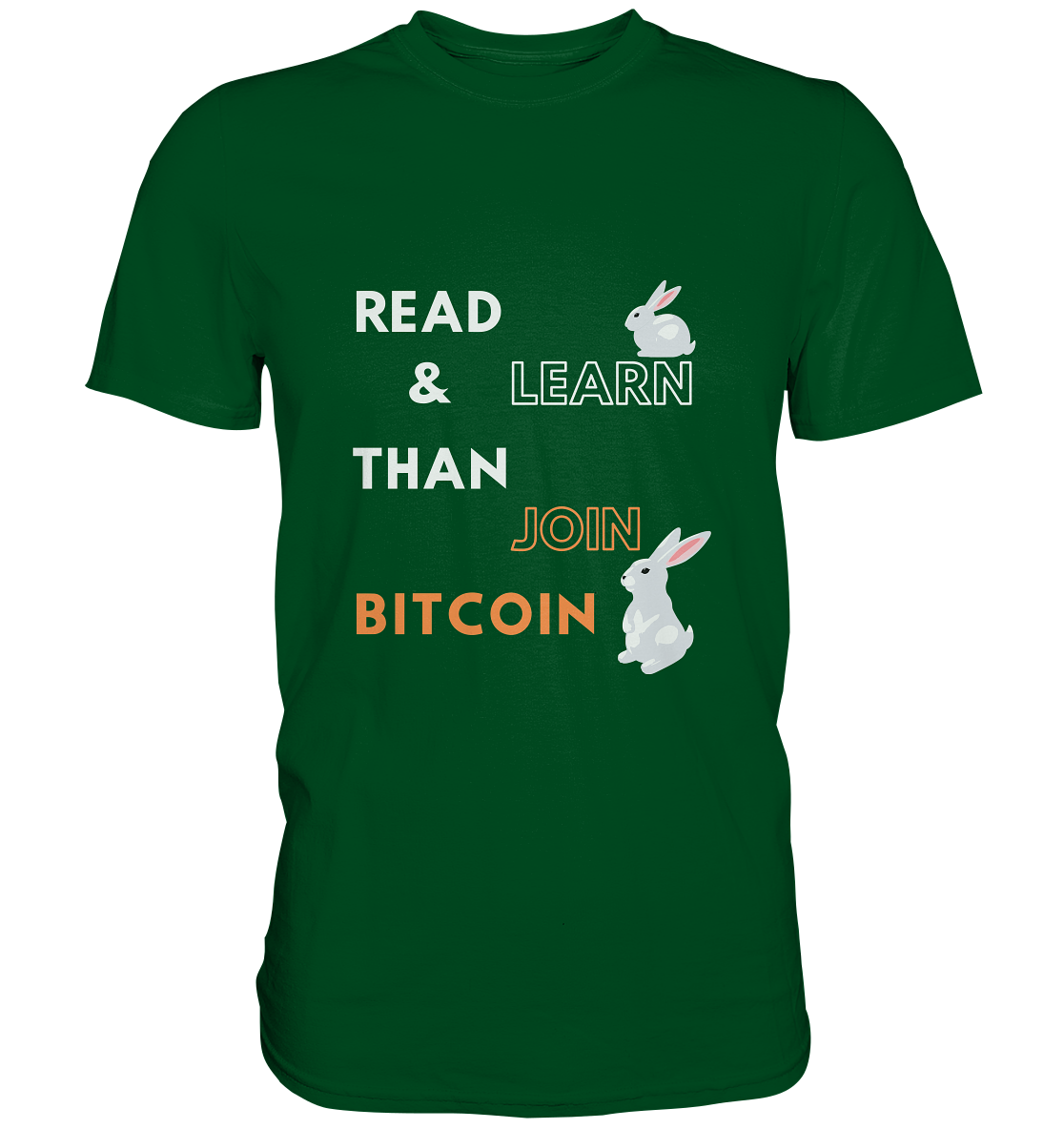 READ & LEARN, THAN JOIN BITCOIN - Bunny Version - Premium Shirt