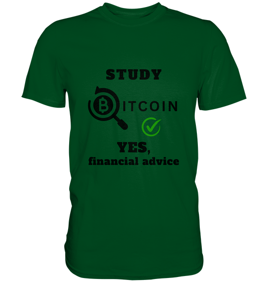 STUDY BITCOIN - YES, financial advice (Version Lupe, grüner Haken) - Premium Shirt