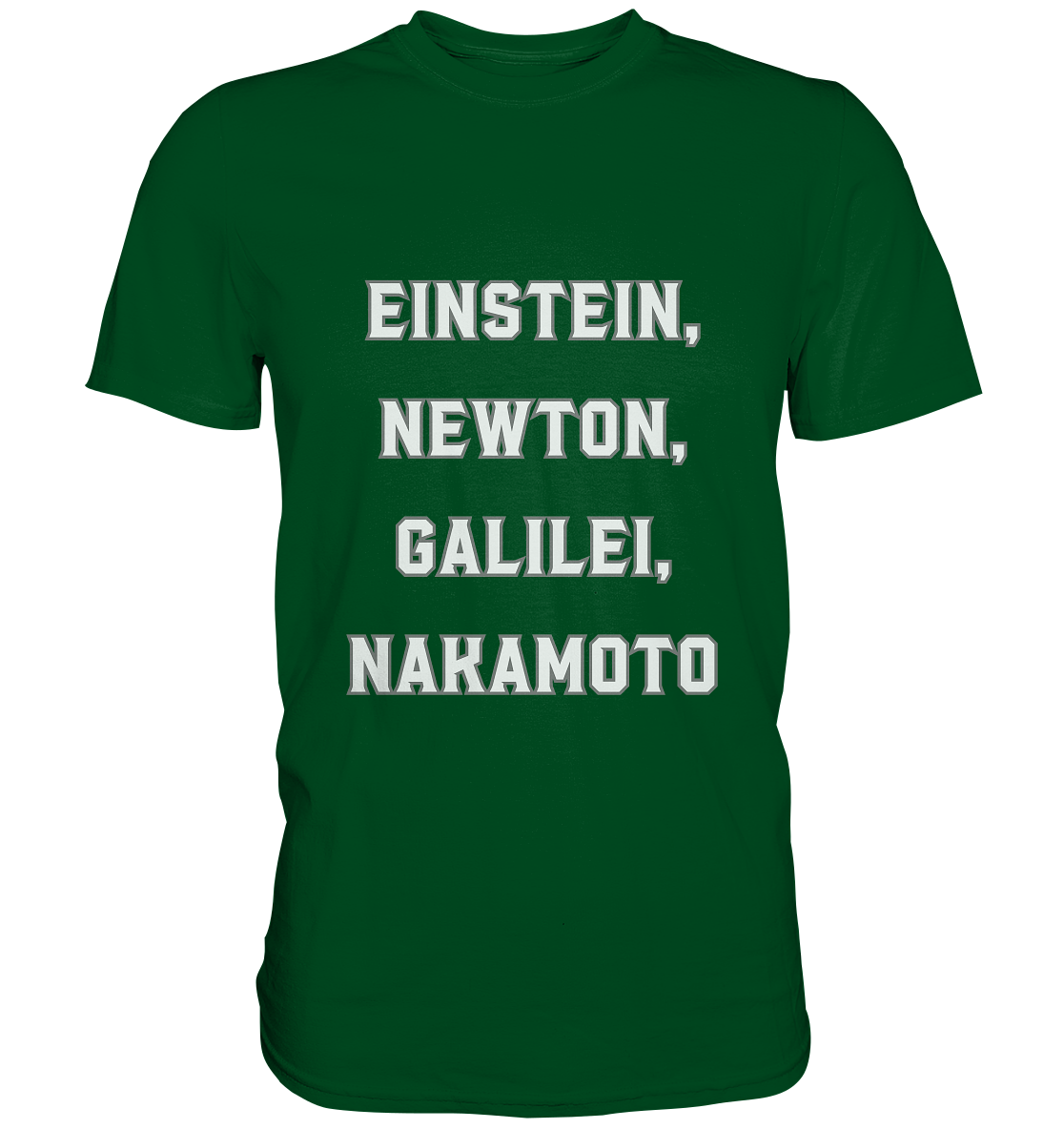 EINSTEIN, NEWTON, GALILEI, NAKAMOTO - Premium Shirt