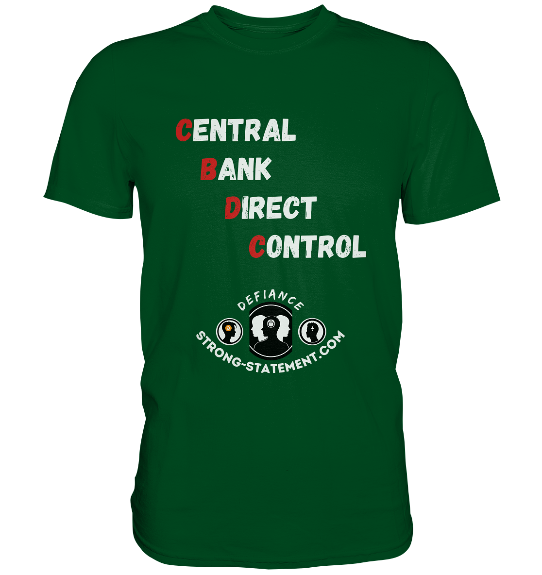 CENTRAL BANK DIRECT CONTROL -DEFIANCE -Strong-Statement.com (Ladies Collection 21% Rabatt bis zum Halving 2024)  - Premium Shirt