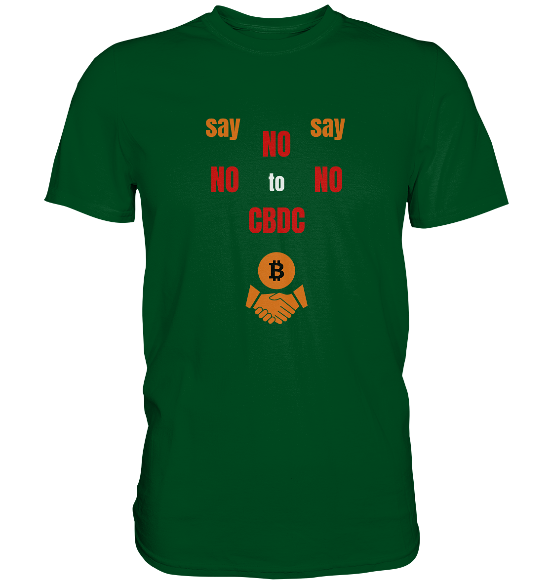 say NO NO NO to CBDC (+Bitcoin handshake)  - Premium Shirt