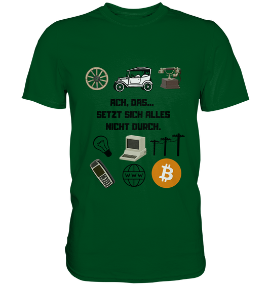 ACH, DAS SETZT SICH ALLES NICHT DURCH. (8 Grafiken, BTC Symbol) - Premium Shirt