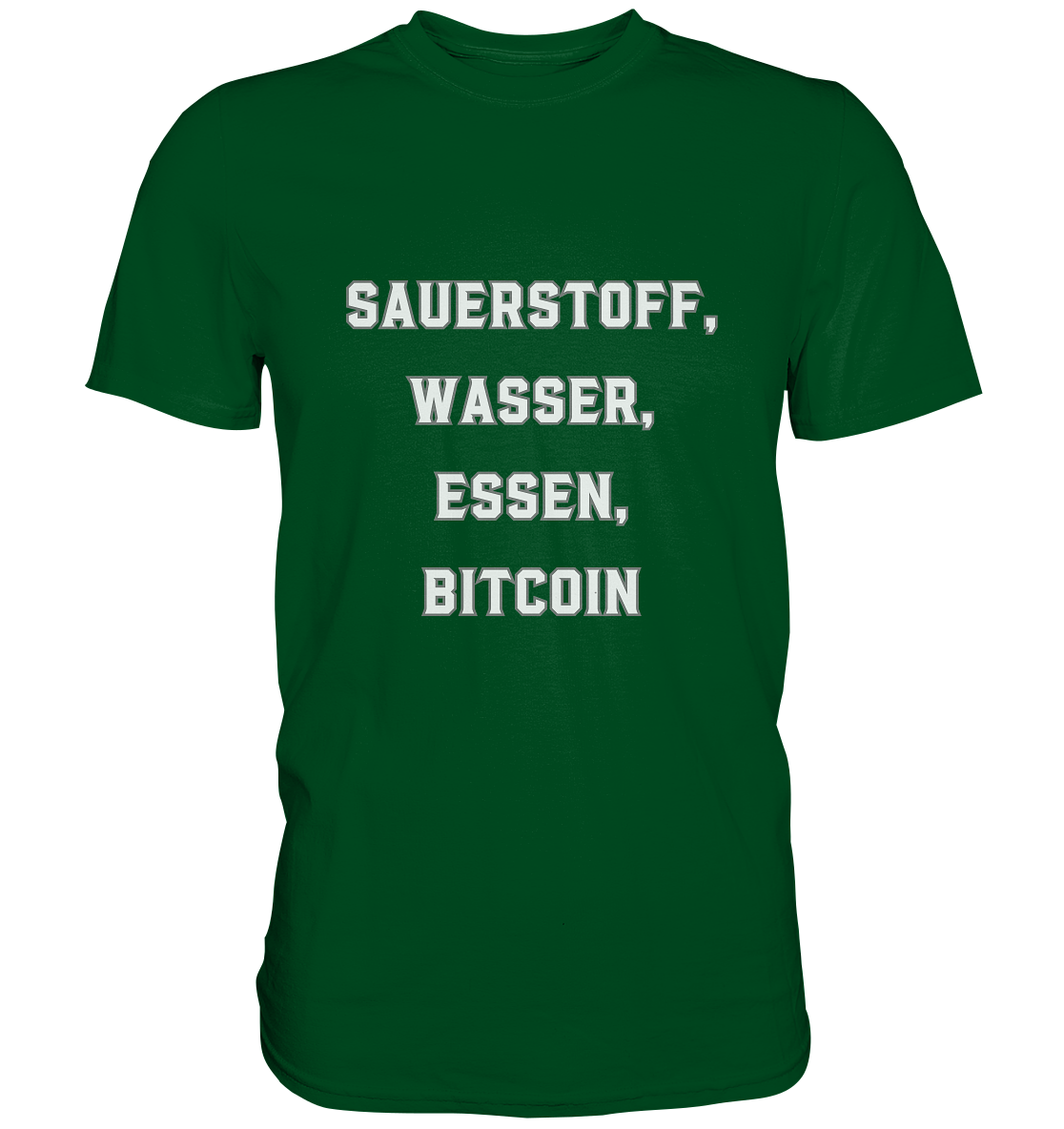 SAUERSTOFF, WASSER, ESSEN, BITCOIN - Premium Shirt