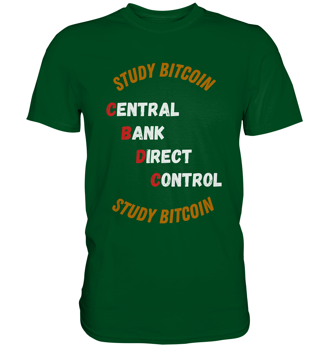 CENTRAL BANK DIRECT CONTROL - STUDY BITCOIN   - Premium Shirt