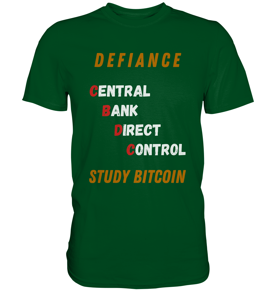 CENTRAL BANK DIRECT CONTROL - DEFIANCE - STUDY BITCOIN - Premium Shirt