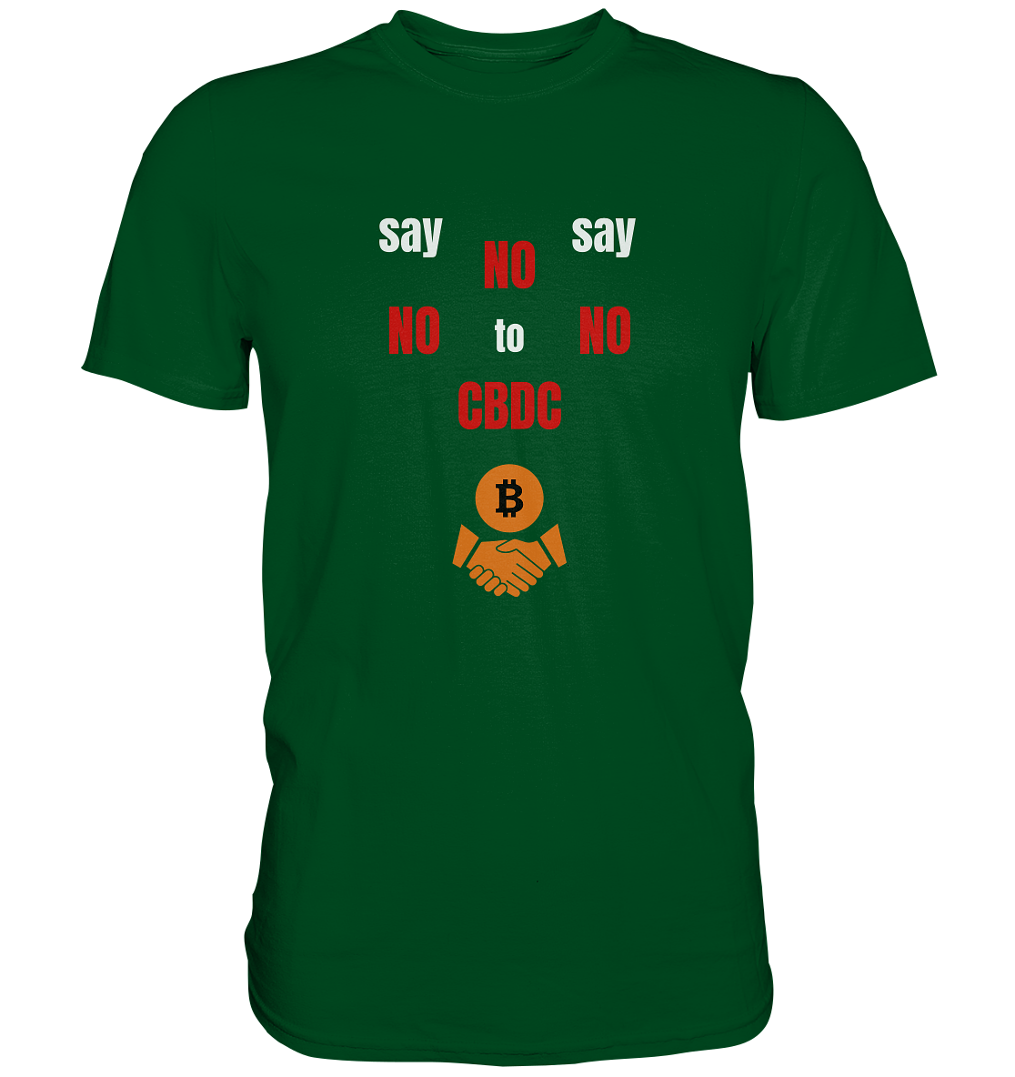 say NO NO NO to CBDC (+Bitcoin handshake)  - Var. weiss / rot - Premium Shirt