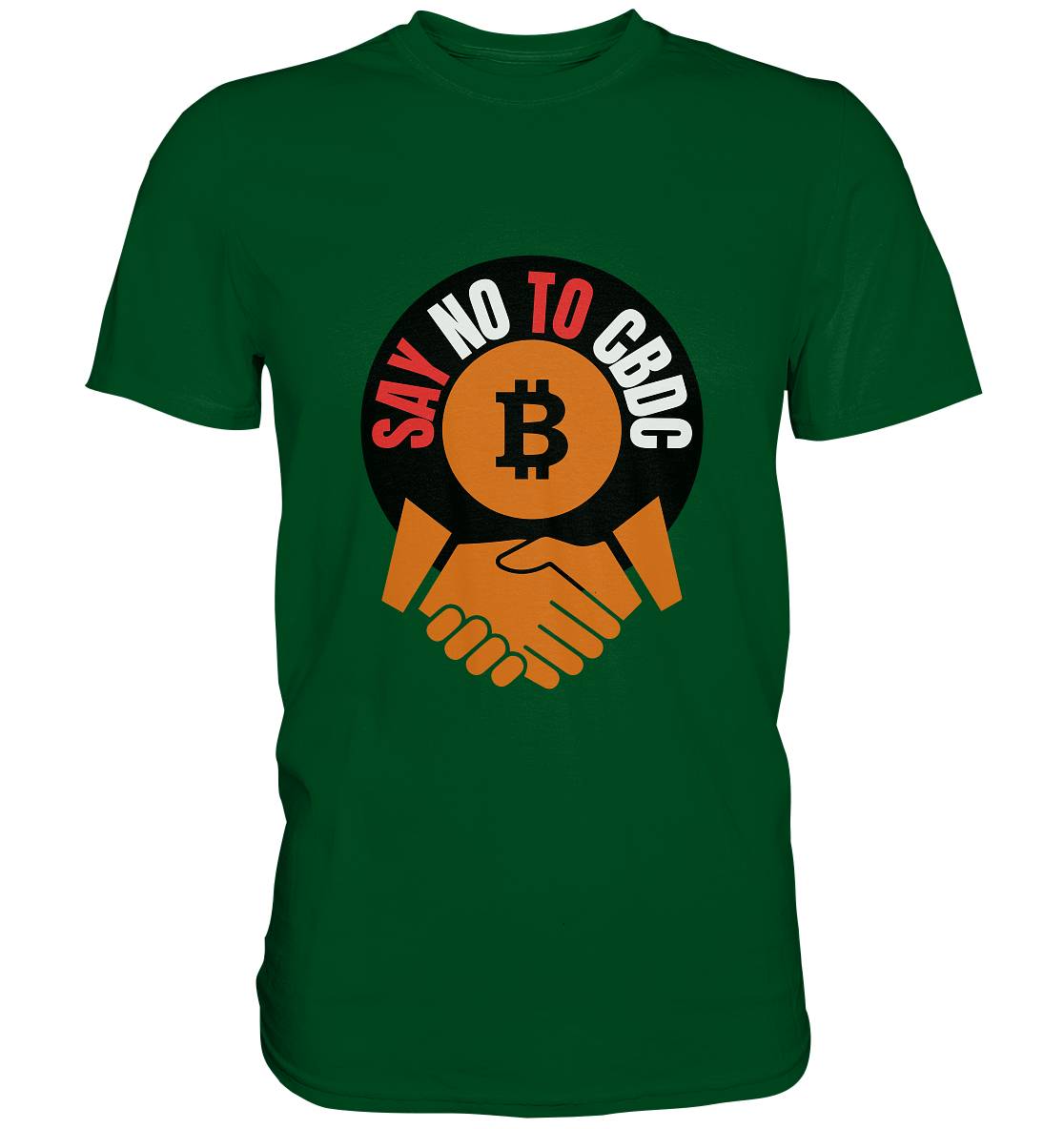 SAY NO TO CBDC - (Var. rund, gebogen BTC handshake) - Premium Shirt