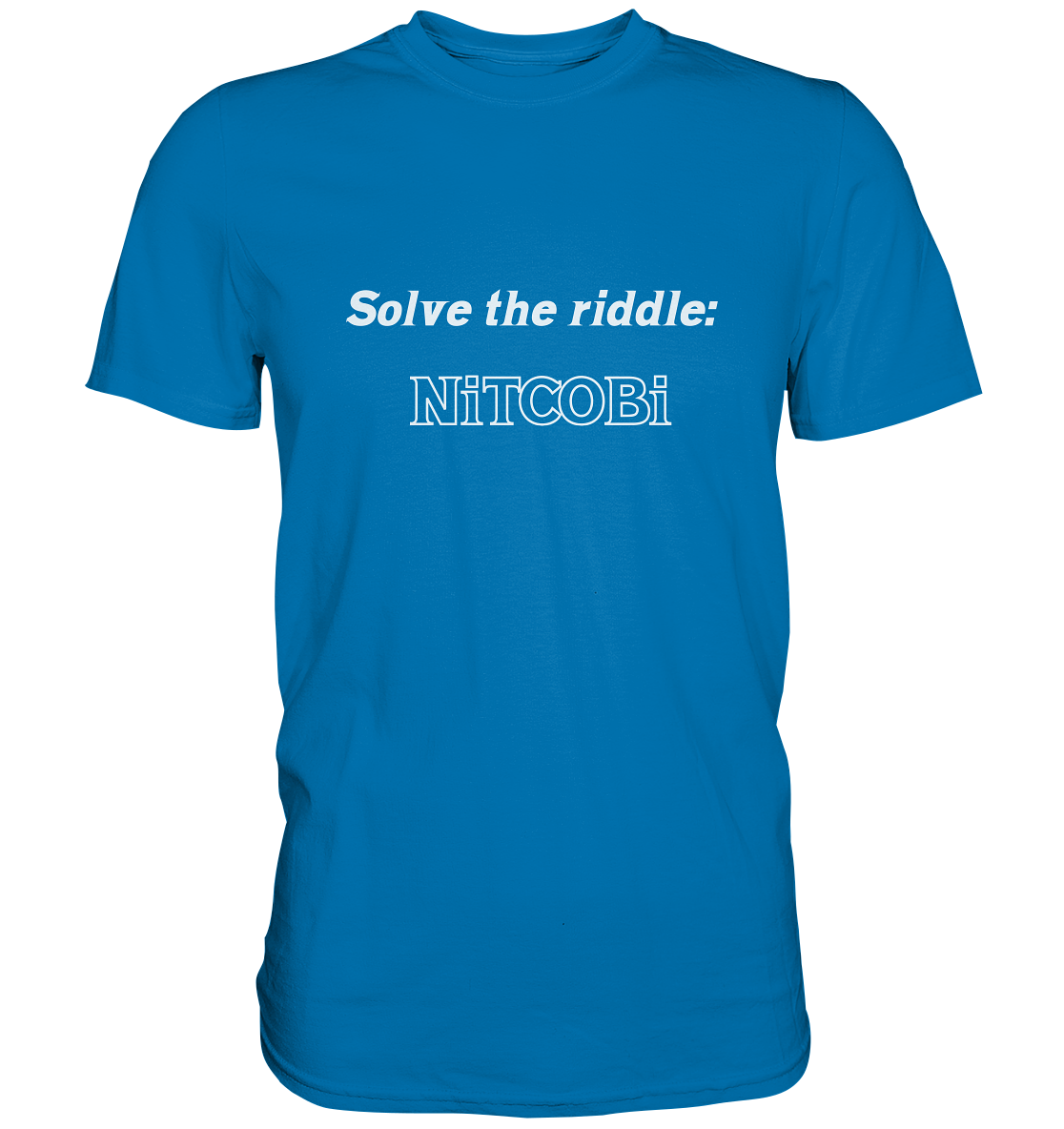 SOLVE THE RIDDLE - NiTCOBi - Premium Shirt