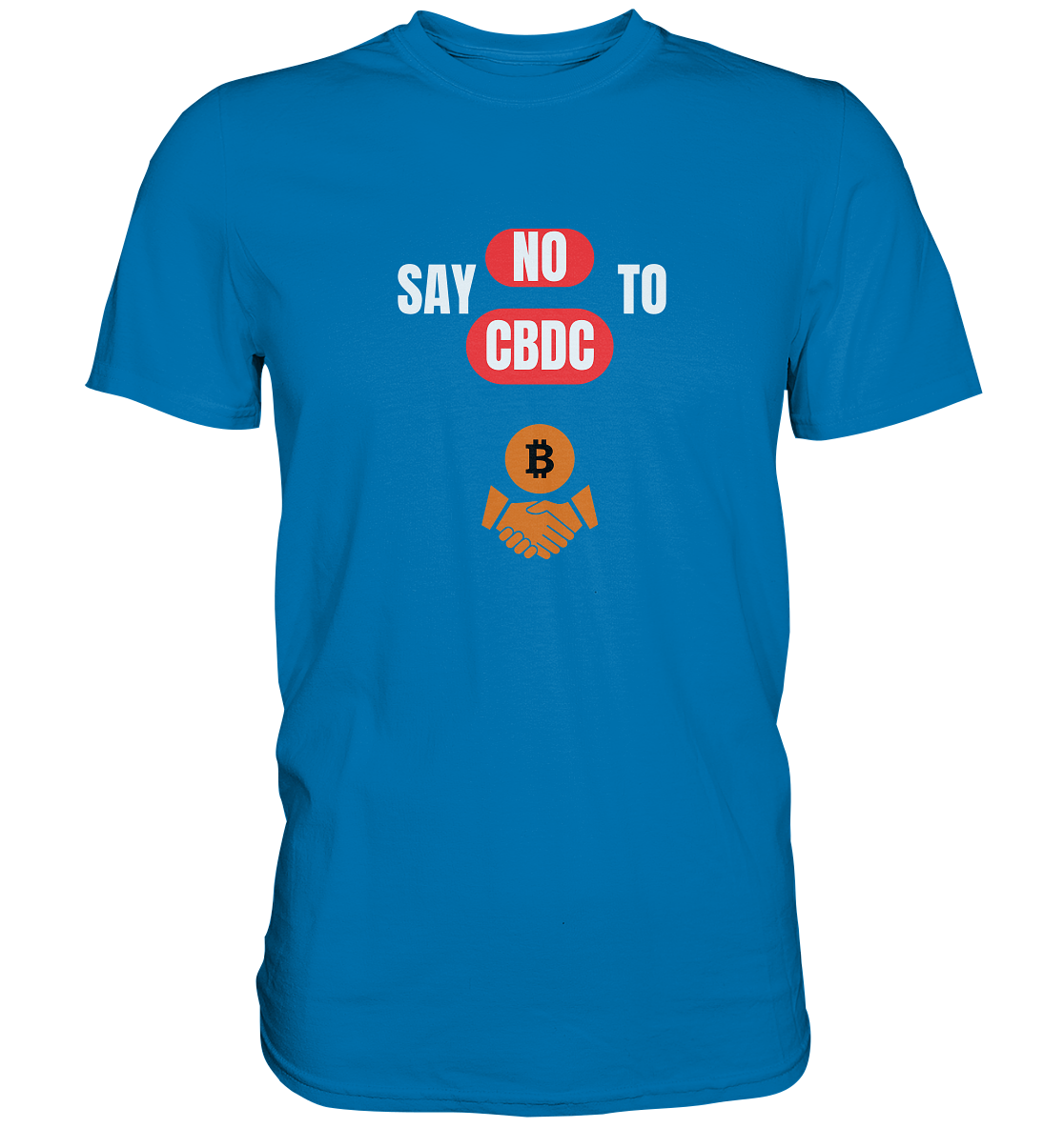 say NO to CBDC (+Bitcoin handshake) Var. - Premium Shirt